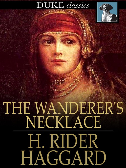 Title details for The Wanderer's Necklace by H. Rider Haggard - Wait list